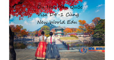 DU HỌC HÀN QUỐC - VISA D4-1 CÙNG NEW WORLD